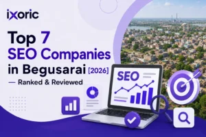 Top 7 SEO Companies in Begusarai [2026] — Ranked & Reviewed