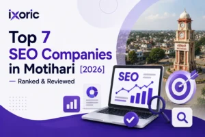 Top 7 SEO Companies in Motihari [2026] — Ranked & Reviewed