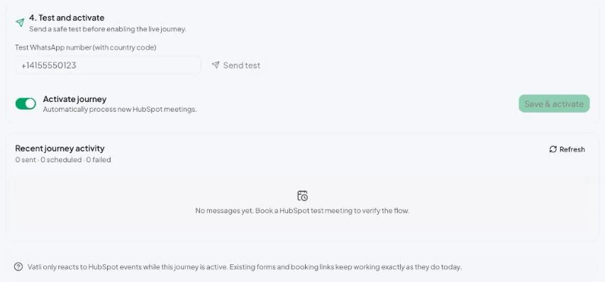 Send a safe test, switch on the journey and watch recent activity.